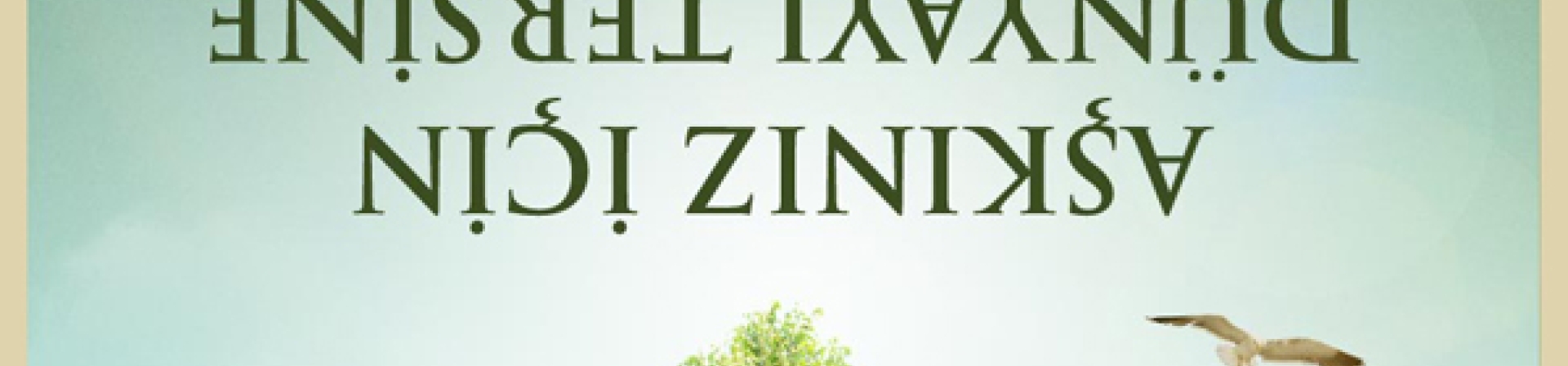 Aşkınız için dünyayı tersine çevirir misiniz?