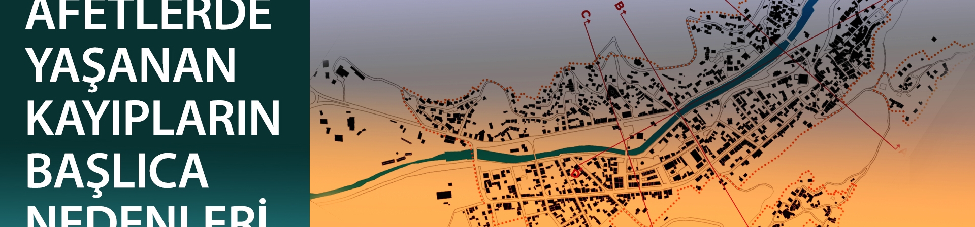 Afetlerde Yaşanan Kayıpların Başlıca Nedenleri