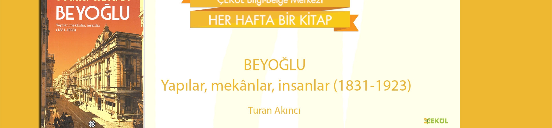 BEYOĞLU: Yapılar, Mekânlar, İnsanlar (1831-1923)
