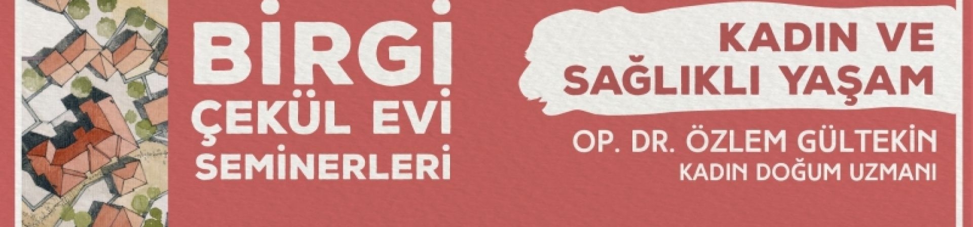 Birgi ÇEKÜL Evi Seminerleri Başlıyor