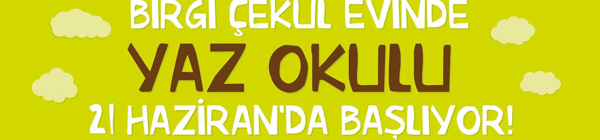 Birgi ÇEKÜL Evi Yaz Okulu Başlıyor!