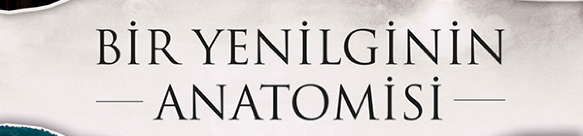 Bir Yenilginin Anatomisi Belgeseli Özel Gösterim